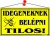 Információs tábla, 22,5x12,5 cm, "Idegeneknek belépni tilos!", sárga